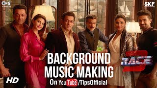 Race 3 Background Music Making | Salim - Sulaiman | Salman Khan | Song Making Race 3