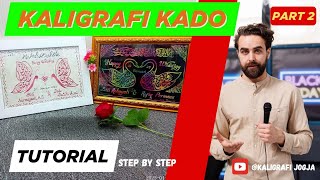 PART 2 | MEMBUAT KALIGRAFI UNTUK KADO | By @kaligrafijogja