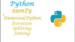 Python NumPy|| array iteration|| splitting array|| joining array (Part 2)