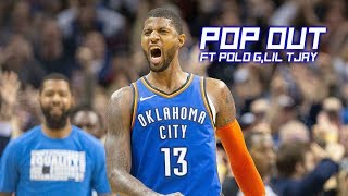 Paul George Mix ''Pop Out'' FT Polo G,Lil Tjay