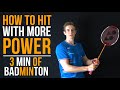 How to hit with more Power - 3 Minutes of Badminton Ep. 1