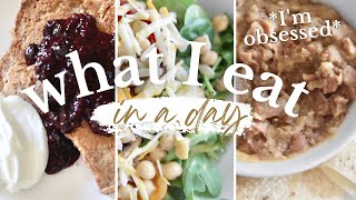 WHAT I EAT IN A DAY *easy, healthy meals I've been making on repeat*