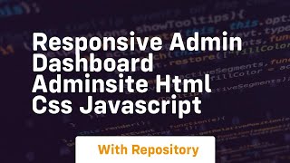 Responsive admin dashboard adminsite html css javascript