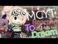 Mcyt react to Dream..||My Au||GCMV||Dream SMP