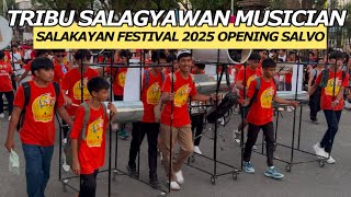 OPENING SALVO - TRIBU SALAGYAWAN MUSICIAN SALAKAYAN FESTIVAL 2025 #salakayanfestival2025