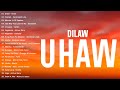 Dilaw - Uhaw (Tayong Lahat) | Tagalog Love Songs Top Trends - New OPM Playlist 2023