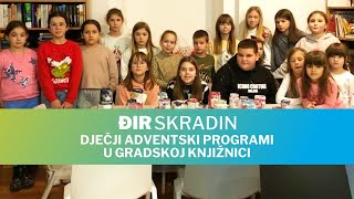 Đir Skradin - Dječji adventski programi u Gradskoj knjižnici