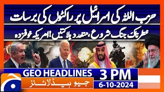 Hezbollah Rains Missiles On Central Israel | Geo News 3PM Headlines | 6 October 2024