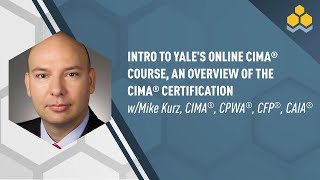 Intro to Yale's Online CIMA® Course, An Overview of the CIMA® Certification