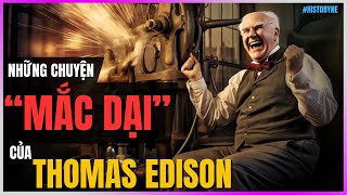 Những chuyện "MẮC DẠI" của Thomas Edison [DLDBTT]