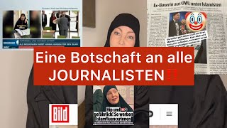 Eine Botschaft an alle JOURNALISTEN: