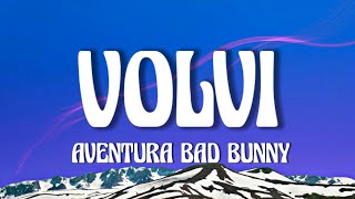 Aventura, Bad Bunny- Volví (Letra/Lyrics)