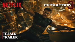 EXTRACTION 3 - Teaser Trailer | NETFLIX | Chris Hemsworth, Idris Elba, Pedro Pascal