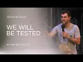 07 We Will Be Tested | Andrew Selley | Plumb Line