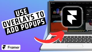 How To Use Framer Overlays To Add Popups And Dropdowns