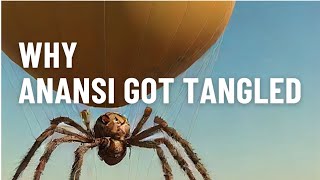 The Spider Who Flew Too High: Why Anansi Got Eight Legs