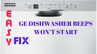 ✨ GE DISHWASHER BEEPS - WON’T START - FIXED ✨