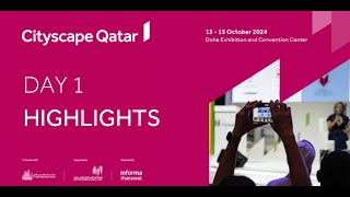 Cityscape Qatar 2024 | Day 1 Highlights