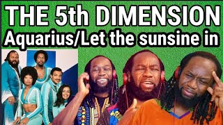 THE 5th DIMENSION - Aquarius/Let the sunshine in REACTION | First time hearing