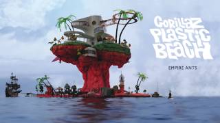 Gorillaz - Empire Ants - Plastic Beach