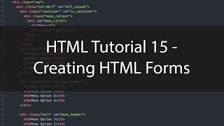 HTML Tutorial 15 - Creating HTML Forms