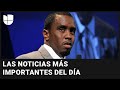 Presentan nuevas demandas contra Sean 'Diddy' Combs: las noticias más importantes en cinco minutos