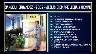 Samuel Hernandez - 2002 - Jesús siempre llega a tiempo