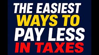 The Easiest Way to Pay Less Tax!