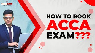 How to book ACCA Exam? | ACCA Exam Booking | How to book ACCA Remote Exam? | Book ACCA Exam Online