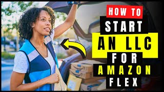 🚗LLC For Amazon Flex (2026) How To Start Amazon Flex Business? [Amazon Flex Driver Requirements]