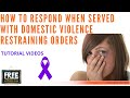 HOW TO RESPOND WHEN SERVED WITH DOMESTIC VIOLENCE RESTRAINING ORDERS - CALIF. - VIDEO #70 (2021)