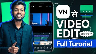 VN Video Editor Full Tutorial in Hindi | VN Se Video Edit Kaise Kare ?