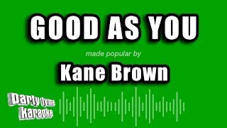 Kane Brown - Good As You (Karaoke Version)