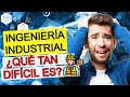 ¿Qué TAN DIFICIL Es La INGENIERÍA INDUSTRIAL? | ESTUDIAR INGENIERÍA INDUSTRIAL En 2023