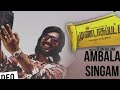 ambala singam official full song mundasupatti