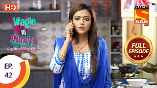 Wagle Ki Duniya - Ep 42 - Full Episode - 6th April, 2021