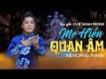 Ca Cổ Phật Giáo Ý Nghĩa Từng Câu Từng Chữ Nghe Mà Thấm Thía | Ca Cổ Mẹ Hiền Quan Âm - NS Hoàng Thanh