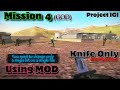 Jones Inside Enemy Base| KnifeOnly | Project IGI - Mission 4 (GOD) v2 (using MOD) | Full Health