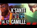 K'SANTE vs CAMILLE (TOP) | 6 solo kills, 7/2/7, 800+ games | EUW Challenger | 14.12