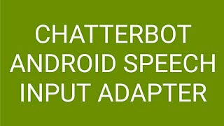 Chatterbot Android Speech Recognition - Qpython