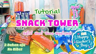 EDISI HARI GURU NASIONAL |SNACK TOWER MUDAH|