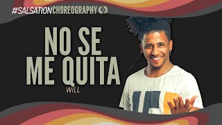 NO SE ME QUITA - SALSATION® choreography by SMT Will Sanchez