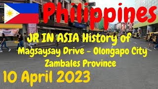 JR IN ASIA History of Magsaysay Drive in Olongapo City - Philippines - 10 April 2023