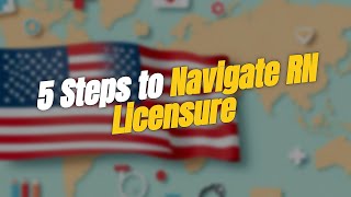 🌍 5 Steps to Navigate RN Licensure for International Nurses!