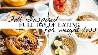 FALL-INSPIRED FULL DAY OF EATING | 3 WEIGHT LOSS RECIPES // vegan