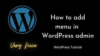How to Create a WordPress Admin Menu | WordPress | Beginners Tutorial | Tutorial - 16