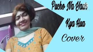 Pucho Na Yaar Kya Hua Cover By Sudeshna Das