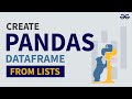 Creating a Pandas DataFrame From Lists | GeeksforGeeks