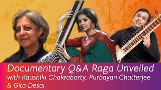 Raga Unveiled with Kaushiki Chakraborty, Purbayan Chatterjee \u0026 Gita Desai