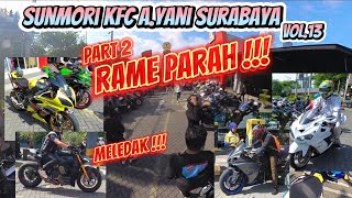 SUNMORI RAME PARAH‼️ KFC A.YANI SURABAYA PART 2 || MELEDAAAK⁉️ #trending #insta360 #sunmori